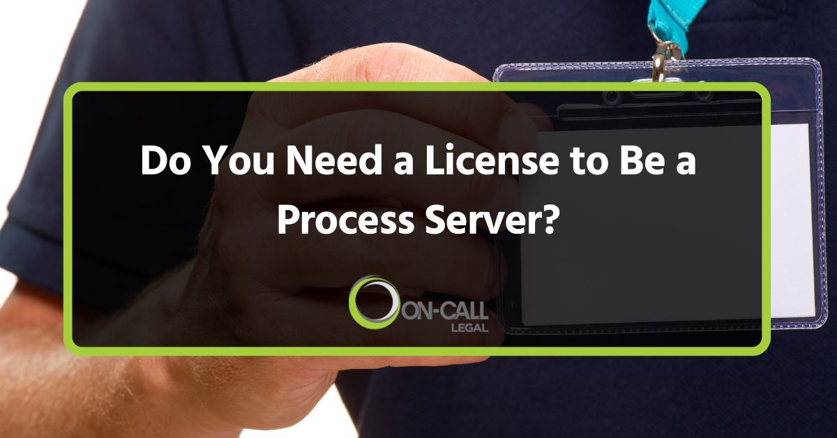 Do You Need a License to Be a Process Server?