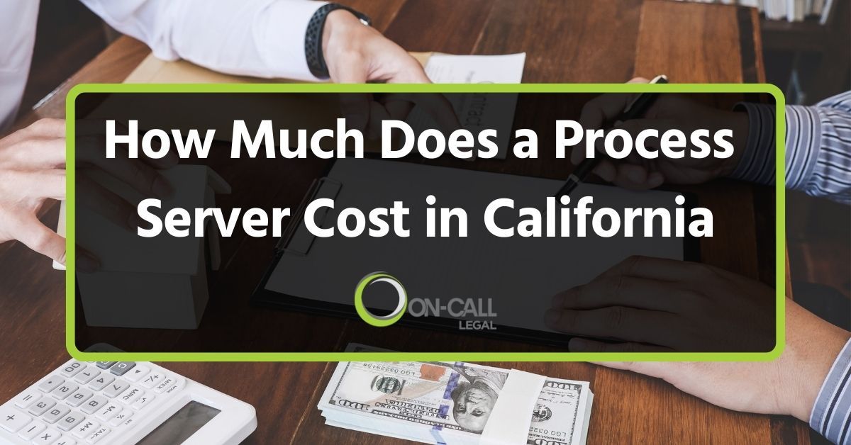 How Much Does A Process Server Cost in California?