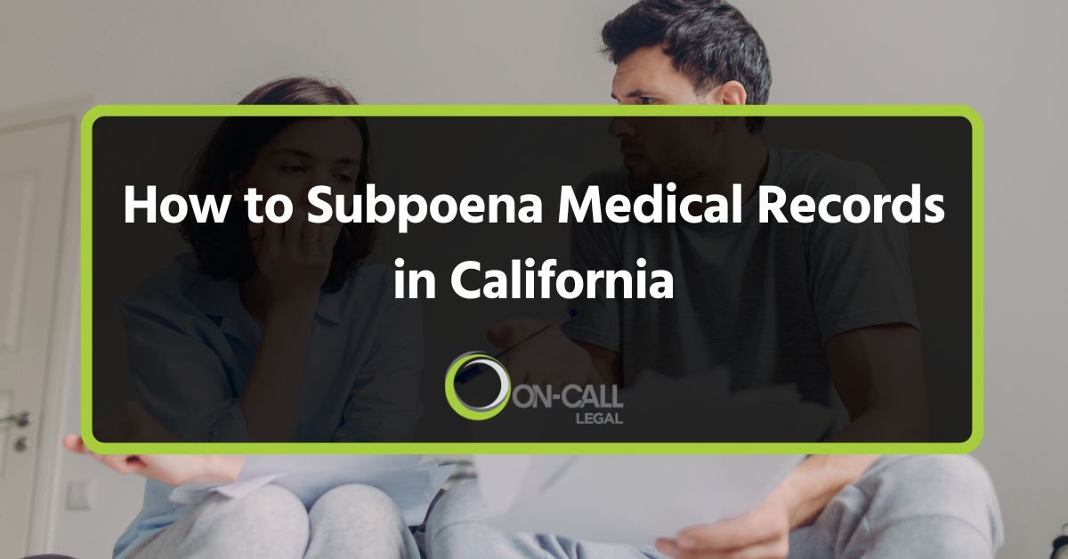 How to Subpoena Medical Records in California
