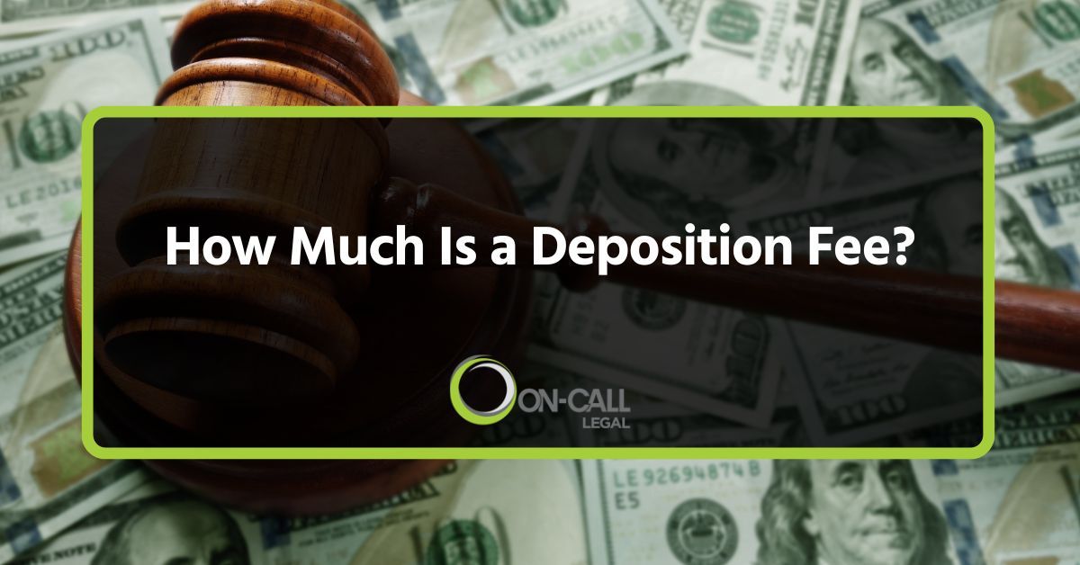 How Much Is a Deposition Fee?