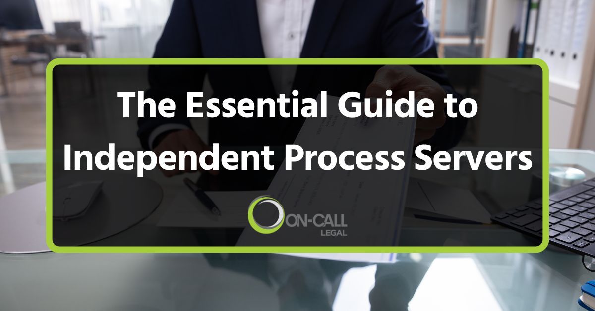 The Essential Guide to Independent Process Servers